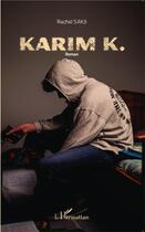 Couverture du livre « Karim K » de Rachid Sakji aux éditions L'harmattan