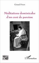 Couverture du livre « Méditations dominicales d'un curé de paroisse » de Giraud Pindi aux éditions L'harmattan