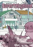 Couverture du livre « Super Tokyoland » de Benjamin Reiss aux éditions Glenat