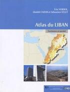 Couverture du livre « Atlas du Liban, territoires et société » de Verdeil/Faour/Velut aux éditions Ifpo