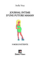 Couverture du livre « Journal intime d'une future maman » de Stella Very aux éditions Velours