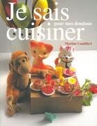 Couverture du livre « Je sais cuisiner pour mes doudous » de Martine Camillieri aux éditions Epure