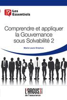 Couverture du livre « Appliquer la gouvernance sous Solvabilité 2 » de Marie-Laure Dreyfuss aux éditions L'argus De L'assurance