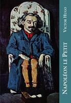 Couverture du livre « Napoléon le Petit » de Victor Hugo aux éditions L'escalier