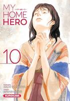 Couverture du livre « My home hero Tome 10 » de Masashi Asaki et Naoki Yamakawa aux éditions Kurokawa