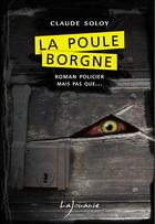 Couverture du livre « La poule borgne » de Claude Soloy aux éditions Lajouanie