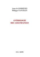 Couverture du livre « Anthologie des ascendances » de Philippe Tancelin et Anne De Commines aux éditions Unicite