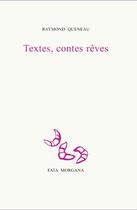 Couverture du livre « Textes, contes, rêves » de Raymond Queneau aux éditions Fata Morgana