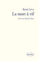 Couverture du livre « La mort à vif ; essai sur Paul de Tarse » de Rene Levy aux éditions Verdier