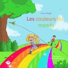 Couverture du livre « Les couleurs du monde » de Emmanuelle Jouault et Anne Sirgel aux éditions Editions Prunelles