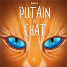 Couverture du livre « Putain de chat t.6 » de Lapuss' aux éditions Kennes Editions