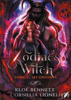 Couverture du livre « Zodiac's Witch : T.2 : Les Origines » de Lioneli Cornelia et Kloé Bennett aux éditions Books On Demand