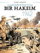 Couverture du livre « Bir Hakeim 1942 » de Jean-Francois Vivier et Francesco Rizzato aux éditions Plein Vent