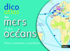 Couverture du livre « Dico atlas des mers et océans ; histoire, géographie et géopolitique » de Pierre Royer aux éditions Belin Education