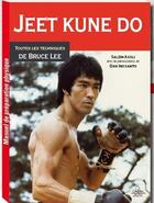 Couverture du livre « Jeet kune do ; toutes les techniques de Bruce Lee » de  aux éditions Chiron