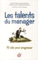 Couverture du livre « Les talents du manager » de Barberine D' Ornano et Jerome Carpe et Laurent Dufourt et Jerome Lanvin aux éditions Esf