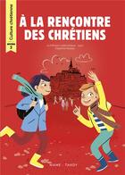 Couverture du livre « À la rencontre des chrétiens ; culture chrétienne ; année 2 ; livre de l'enfant » de  aux éditions Mame