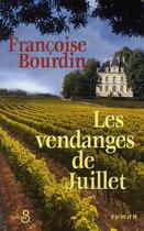 Couverture du livre « Les vendanges de juillet » de Francoise Bourdin aux éditions Belfond