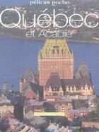 Couverture du livre « Québec et Acadie » de Philippe Renault aux éditions Creations Du Pelican