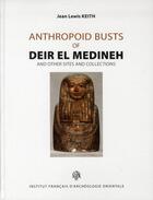 Couverture du livre « Anthropoid busts of deir el medineh and other sites anscolle » de Keith Jl aux éditions Ifao