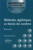 Couverture du livre « Méthodes algébriques en théorie des nombres ; niveau M1 » de Zinn Justine aux éditions Ellipses