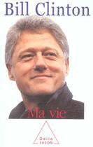Couverture du livre « Ma vie » de Bill Clinton aux éditions Odile Jacob