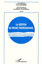 Couverture du livre « La gestion du projet professionnel » de  aux éditions L'harmattan