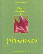 Couverture du livre « Quatre Douzaines De Pivoines » de Alain Mazeran aux éditions Imprimerie Nationale
