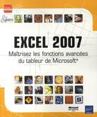 Couverture du livre « Excel 2007 ; maîtrisez les fonctions avancées du tableaur de microsoft » de  aux éditions Eni