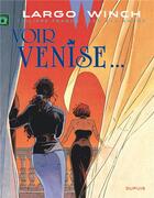 Couverture du livre « Largo Winch Tome 9 : voir Venise... » de Jean Van Hamme et Philippe Francq aux éditions Dupuis