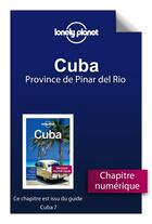 Couverture du livre « Cuba ; province de Pinar del Río (7e édition) » de  aux éditions Lonely Planet France