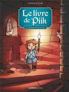 Couverture du livre « Le livre de Piik t.3 : le serment du boureau » de Christophe Cazenove et Cecile aux éditions Bamboo