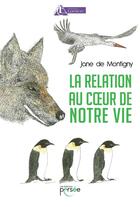 Couverture du livre « La relation au coeur de notre vie » de Jane De Montigny aux éditions Persee