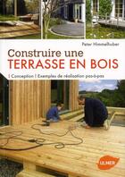 Couverture du livre « Construire une terrasse en bois » de Peter Himmelhuber aux éditions Eugen Ulmer