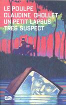 Couverture du livre « Un Petit Lapsus Tres Suspect » de Chollet C aux éditions Baleine