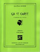Couverture du livre « Ça se corse ; comédie en 3 actes » de Jean-Pierre Audier aux éditions Art Et Comedie