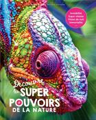 Couverture du livre « Super pouvoirs de la nature : incroyables inventions » de  aux éditions Belles Balades