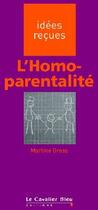 Couverture du livre « L'homoparentalité » de Martine Gross aux éditions Le Cavalier Bleu