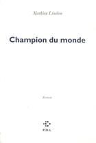 Couverture du livre « Champion du monde » de Mathieu Lindon aux éditions P.o.l