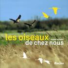 Couverture du livre « Les oiseaux de chez nous » de Andre Burnel aux éditions Editions Racine