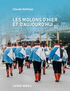 Couverture du livre « Les Molons d'hier et d'aujourdui 1843-2024 » de Claude Dellisse aux éditions Editions Namuroises