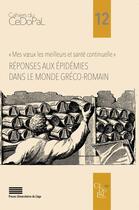 Couverture du livre « « Mes voeux les meilleurs et santé continuelle » : Réponses aux épidémies dans le monde gréco-romain » de Carlig Nathan aux éditions Pulg