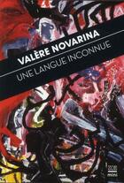 Couverture du livre « Une langue inconnue » de Valere Novarina aux éditions Zoe