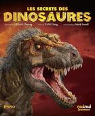 Couverture du livre « Les secrets des dinosaures » de Yang Yang et Zhao Chuang et Mark Norell aux éditions Nuinui Jeunesse