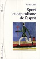 Couverture du livre « Sport et capitalisme de l'esprit » de Nicolas Oblin aux éditions Croquant