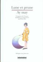 Couverture du livre « Lune et prune ; ay may » de Remy Dor aux éditions Asiatheque