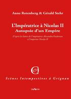 Couverture du livre « L'impératrice à Nicolas II ; autopsie d'un Empire » de Anne Rotenberg et Gerald Stehr aux éditions Triartis