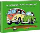 Couverture du livre « La Coccinelle et le combi VW » de  aux éditions Idees Plus