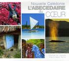 Couverture du livre « Nouvelle Calédonie ; l'abécédaire du coeur » de Pierre-Alain Pantz aux éditions Solaris