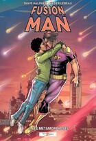 Couverture du livre « Fusion Man Tome 3 : les métamorphoses » de Yas Munasinghe et David Halphen aux éditions Northstar Comics